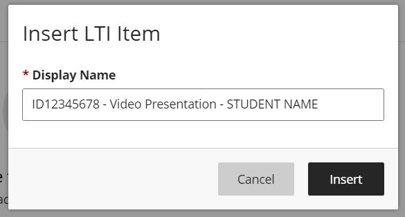 A screenshot of a dialog box titled Insert LTI Item. The name in the Display Name field matches that of the video uploaded in Panopto. A cancel and insert button is shown.