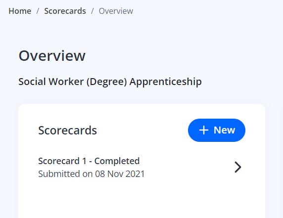 A screenshot of the Scorecard Overview page in One File, the apprenticeship standard is shown, and a list of date-ordered scorecard entries. A blue New button with a plus symbol is shown.